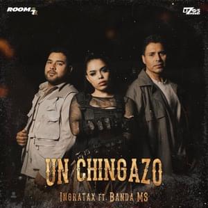 Un Chingazo - Ingratax & Banda MS de Sergio Lizárraga