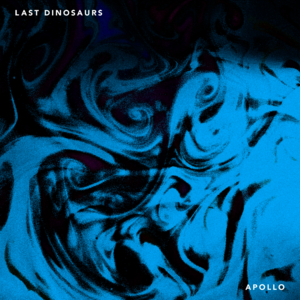 Apollo - Last Dinosaurs