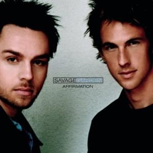 Affirmation - SAVAGE GARDEN