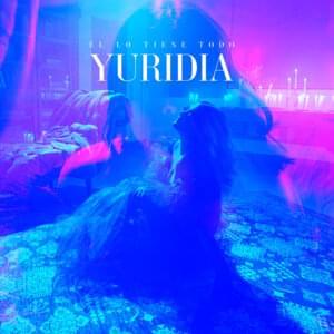 Él Lo Tiene Todo - Yuridia