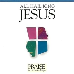 All Hail King Jesus - Kent Henry