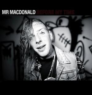 Before My Time - Tom MacDonald