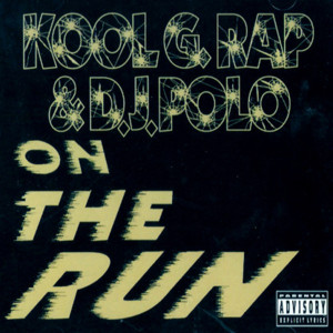 On the Run (Dirty Untouchable Version) - Kool G Rap & DJ Polo