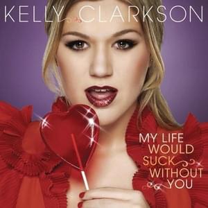 My Life Would Suck Without You (Chriss Ortega Radio Mix) - Kelly Clarkson