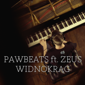 Widnokrąg - Pawbeats (Ft. Zeus (POL))