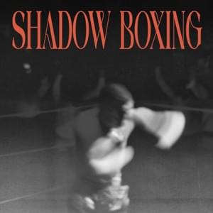 SHADOW BOXING - TIF