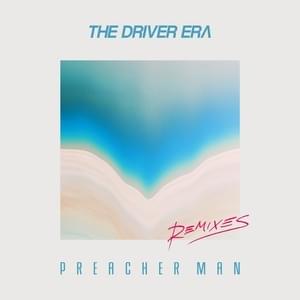 Preacher Man (Lipless Remix) - THE DRIVER ERA (Ft. Lipless)