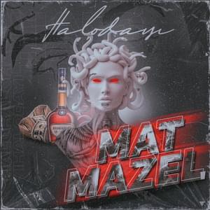 Matmazel - Halodayı