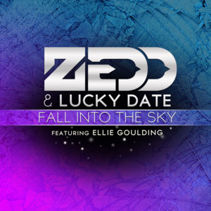 Fall Into The Sky - Zedd & Lucky Date (Ft. Ellie Goulding)