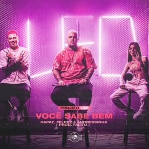 Você Sabe Bem - DaPaz, Felp 22 & Andressinha