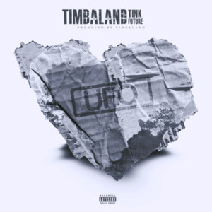 UFO - Timbaland (Ft. Future & Tink)