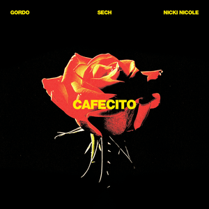 Cafecito - Gordo, NICKI NICOLE & Sech