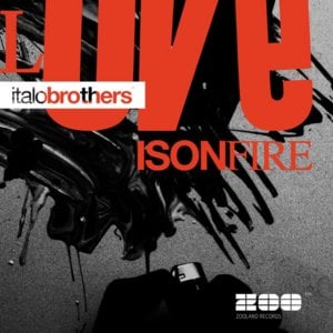 Love is on Fire - ItaloBrothers