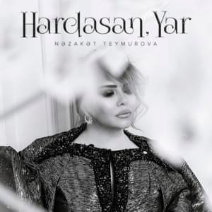 Hardasan, Yar - Nəzakət Teymurova