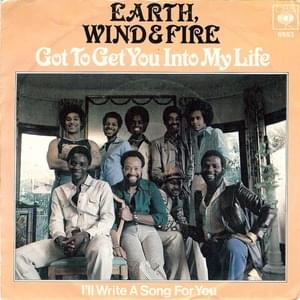 Got to Get You into My Life - Earth, Wind & Fire