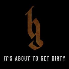 It’s About To Get Dirty - Brantley Gilbert