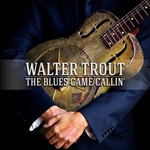 Nobody Moves Me Like You Do - Walter Trout