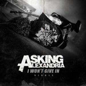 I Won’t Give In - Asking Alexandria