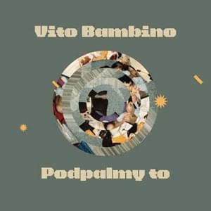 Podpalmy To - Vito Bambino