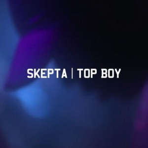 Top Boy - Skepta