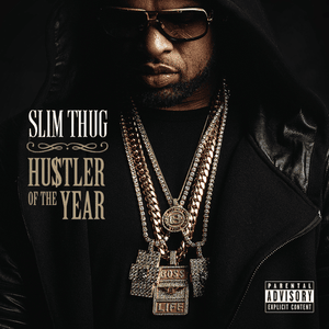 Hustler of the Year (H.O.T.Y.) - Slim Thug