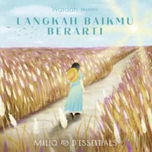 Langkah Baikmu Berarti - Maliq & D'Essentials