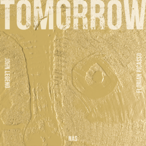 Tomorrow - John Legend & Florian Picasso (Ft. Nas)