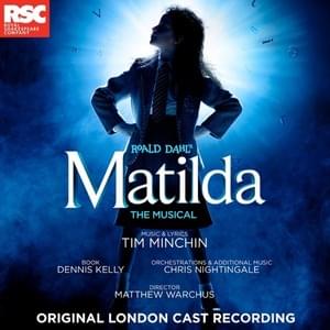 I’m Here - Matilda the Musical Original Cast