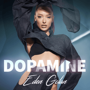 DOPAMINE - Eden Golan