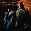 Land of Canaan - Indigo Girls