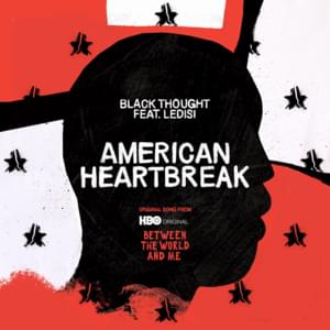 American Heartbreak - Black Thought (Ft. Ledisi)