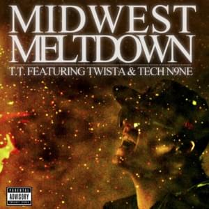 Midwest Meltdown - T.T. (Underground Rap) (Ft. Tech N9ne & Twista)