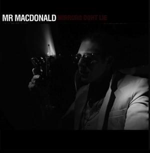 Mirrors Don’t Lie - Tom MacDonald