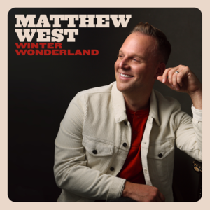 Winter Wonderland - Matthew West