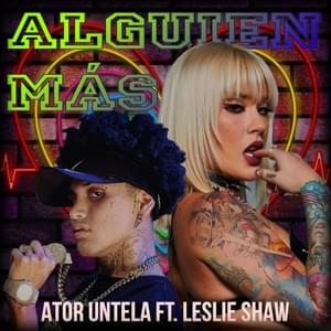 ALGUIEN MÁS - Ator Untela (Ft. Leslie Shaw)