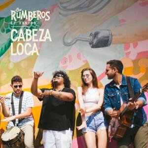 Cabeza Loca - Los Rumberos (Ft. Xantos)