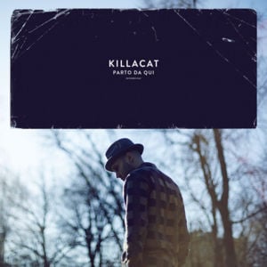 Nulla da perdere - Killacat (Ft. Mecna)