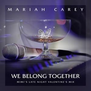 We Belong Together (Mimi’s Late Night Valentine’s Mix) [Extended] - Mariah Carey