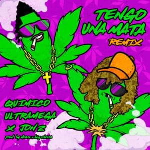 Tengo Una Mata (Remix) - Químico Ultra Mega & Jon Z