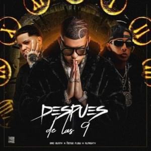 Después De Las 9 - Bad Bunny & Ñengo Flow (Ft. Almighty)