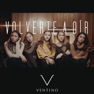 Volverte a Oír - Ventino