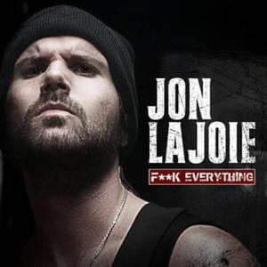 Fuck Everything - Jon Lajoie