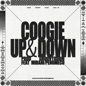 Up & Down - Coogie (쿠기) (Ft. MIRANI (미란이) & PENOMECO (페노메코))