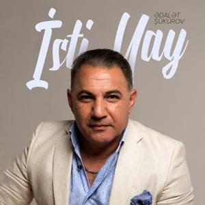 İsti Yay - Ədalət Şükürov