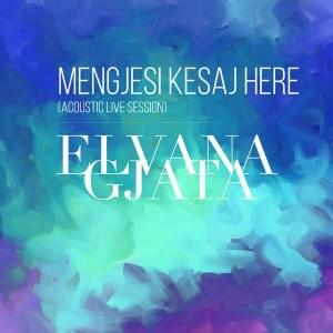 Mengjesi kesaj here (Acoustic Live Session) - Elvana Gjata