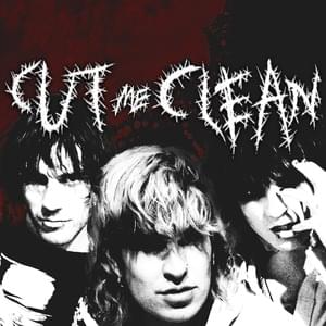 Cut Me Clean - Yung Scuff, Jake Webber & Johnnie Guilbert