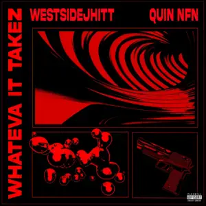 Whateva It Takez - Westsidejhitt & Quin NFN