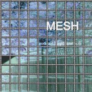 MESH - ​gl0wplatinum