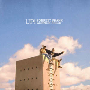 UP! - Forrest Frank & Connor Price