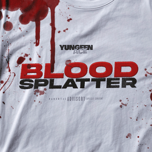 Blood Splatter - Yungeen Ace